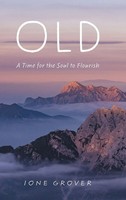 Ione Grover | Old | Buch | Englisch (2021) | A Time For The Soul To Flourish