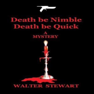 Death Be Nimble Death Be Quick Walter Stewart Hardcover Author So