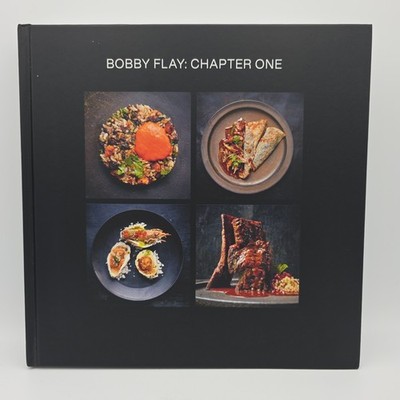 Bobby Flay Chapter One Iconic  Recipes and Inspirations from a Groundbreaking 