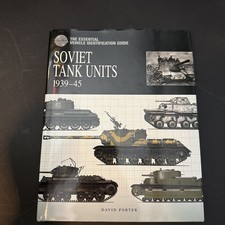 SOVIET TANK UNITS 1939-45 The Essential Vehicle Identification Guide Porter,