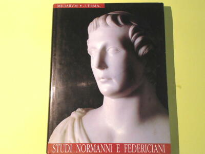 STUDI NORMANNI E FEDERICIANI GIULIANO MILIARUM L'ERMA 2003