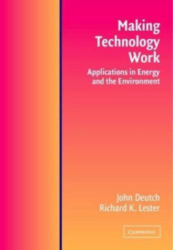 Making Technology Work: Applications in Energy and the Environment 9780521523172