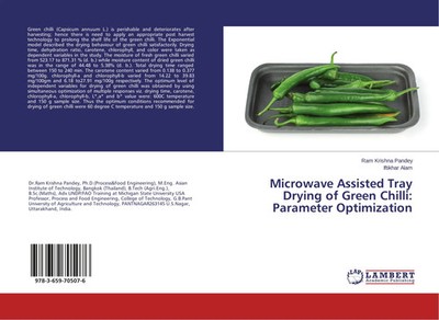Microwave Assisted Tray Drying of Green Chilli: Parameter Optimization Buch 2015