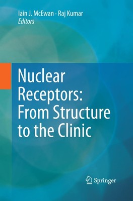 Nuclear Receptors: From Structure to the Clinic Raj Kumar