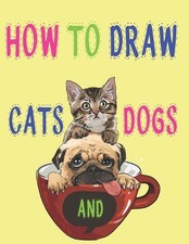 how to draw cats and dogs: how to draw animals books for kids haw to Draw, Step