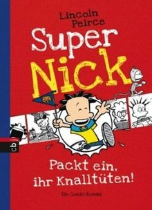 Super Nick - Packt ein, ihr Knalltüten!: Ein Comic-Roman... | Buch | Zustand gut