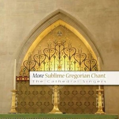 More Sublime Gregorian Chant CD  Cathedral Singers [Audio CD] Cathedral Singers