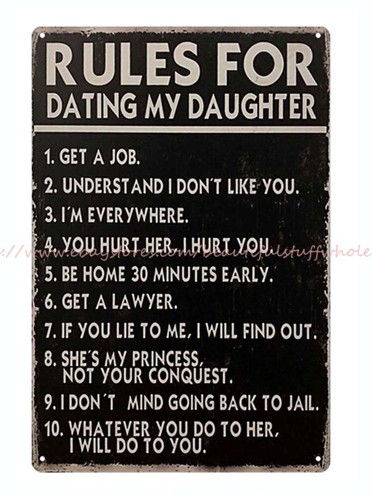 Rules for Dating My Daughter metal tin sign outdoor reproductions 