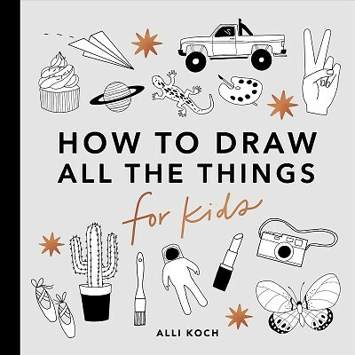 How to Draw All the Things for Kids, Paperback by Koch, Alli, Brand New, Free...