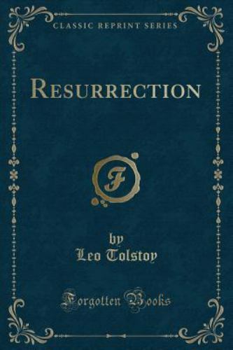 Resurrection (Classic Reprint) by Leo Tolstoi (2015, Trade Paperback ...