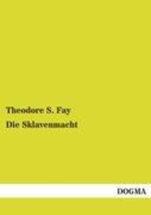 Thumbnail - Theodore S. Fay | Die Sklavenmacht | Taschenbuch | Deutsch (2012) |