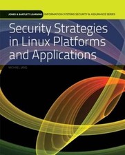 Security Strategies in Linux Platforms and Applications by Michael Jang: New