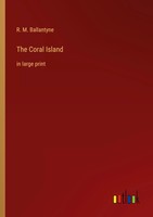R. M. Ballantyne | The Coral Island | Taschenbuch | Englisch (2022)