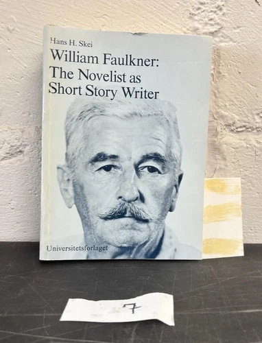 William Faulkner : The Novelist As a Short Story Writer by Not Available (1985,