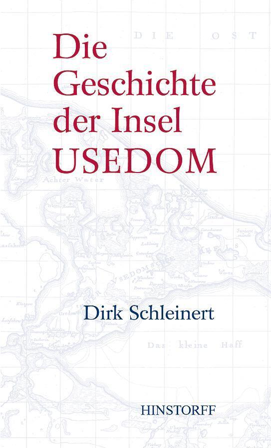 Thumbnail - Die Geschichte Der Insel Usedom | Dirk Schleinert | Buch | 192 S. |