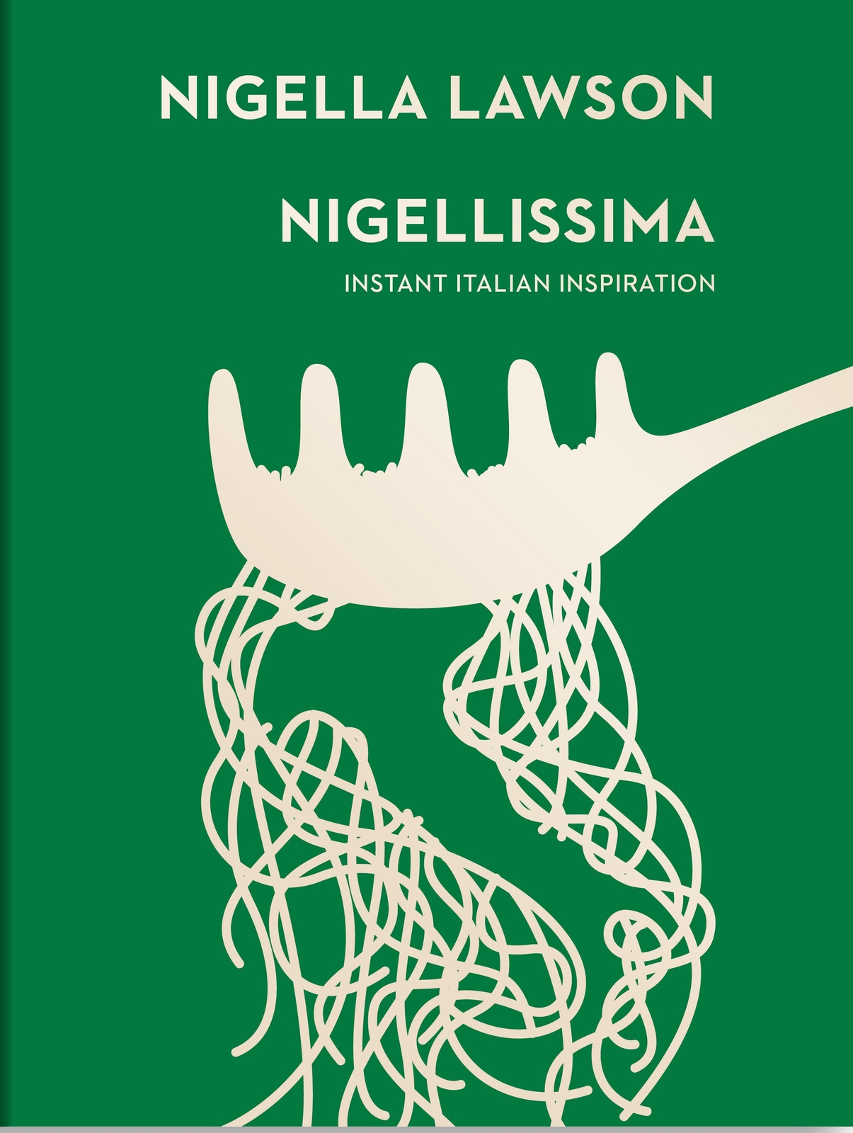 Nigellissima. Instant Italian Inspiration, Nigella Lawson