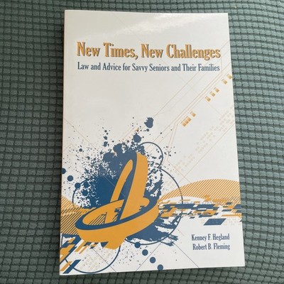 New Times, New Challenges : Law and Advice for Savvy Seniors - Signed New