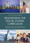 Reassessing the Social Studies Curriculum: Promoting Critical Civic Engagement in a Politically Polarized, Post-9/11 World by Rowman & Littlefield (Paperback, 2016)