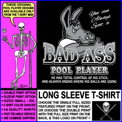 BAD ASS POOL PLAYER CONTROLS HIS STICK KNOWS WHERE HIS BALLS ARE GOING T-shirt