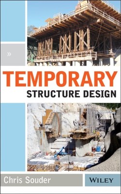 Temporary Structure Design Souder Hardback John Wiley & Sons 9781118905586