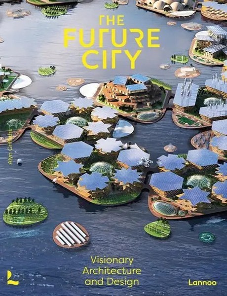 The The Future City | Visionary Urban Architecture And Design | Alyn Griffiths-image