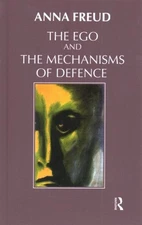 Ego and the Mechanisms of Defence, Hardcover by Freud, Anna, Brand New, Free ...