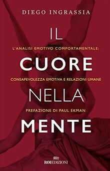 Il cuore nella mente. Lanalisi emotivo comportamentale:... | Buch | Zustand gut