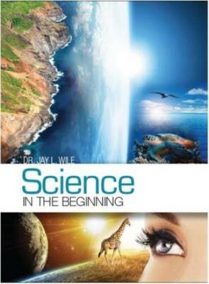 Science in the Beginning - Hardcover By Jay Wile - VERY GOOD