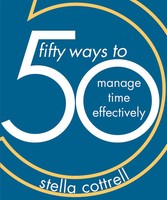 50 Ways To Manage Time Effectively | Stella Cottrell | Englisch | Taschenbuch
