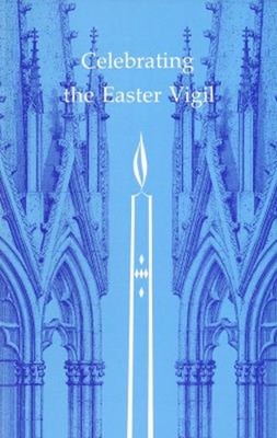 Celebrating the Easter Vigil Paperback