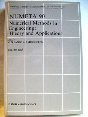 NUMETA 90 Numerical Methods in Engineering, Volume 2 Theory and Applications Pan