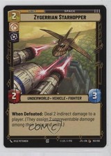 2025 Star Wars Unlimited - Jump to Lightspeed JTL Zygerrian Starhopper #183