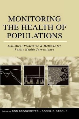 Monitoring the Health of Populations: Statistical Principles and Methods for Pub