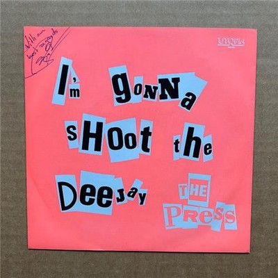 PRESS I'M GONNA SHOOT THE DEEJAY 7'' 1980 with meet the press - nice copy - DUTCH