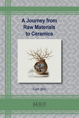 A Journey from Raw Materials to Ceramics by Fatih ?en Paperback Book