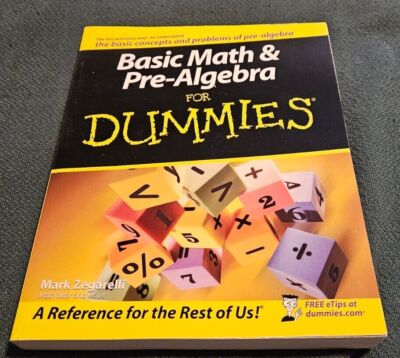 Basic Math and Pre-Algebra for Dummies  by Mark Zegarelli