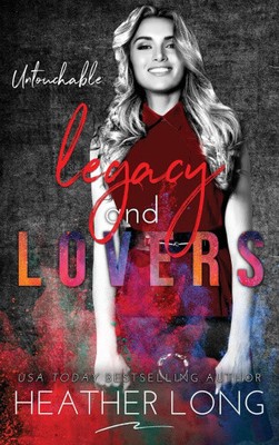Legacy and Lovers (Untouchable) by Long, Heather