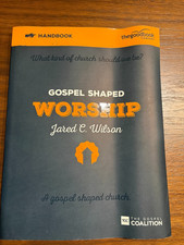 Gospel Shaped Worship Handbook by Jared C. Wilson (2015, Trade Paperback)