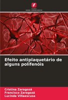 Efeito AntiplaquetáRio De Alguns PolifenóIs Cristina Zaragozá (U. A.) Buch 2024