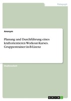 Planung Und DurchfüHrung Eines Kraftorientieren Workout-Kurses....