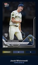 DIGITAL CARD - 2025 Topps Now - Jacob Misiorowski - LEGENDARY 10cc