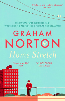 Home Stretch: THE SUNDAY TIMES BESTSELLER & GEWINNER DES AN POST IRISCH BELIEBT 