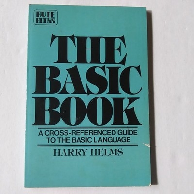 The BASIC Book Harry Helms 1983 Byte Books Programming Language Guide