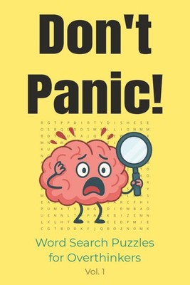 Don't Panic! Word Search Puzzles for Overthinkers: Funny, Easy-to-Read Print Wor