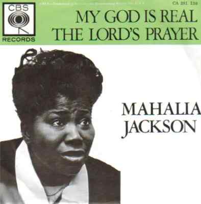 Mahalia Jackson My God Is Real (Yes, God Is Real) Vinyl Single 7inch NEAR MINT