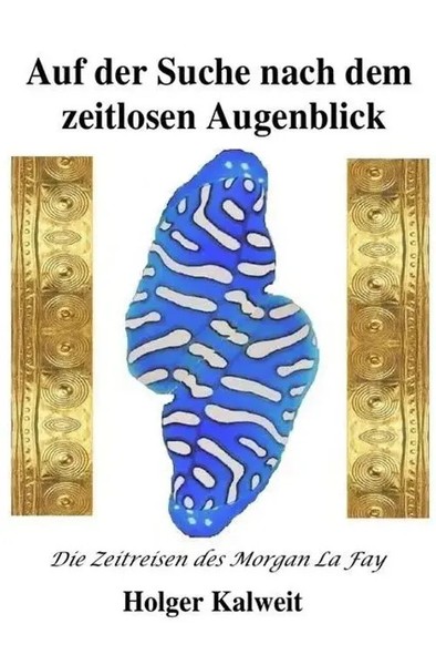Holger Kalweit | Auf Der Suche Nach Dem Zeitlosen Augenblick | Taschenbuch-image