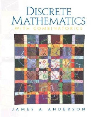Discrete Mathematics with Combinatorics - Hardcover By Anderson, James A. - GOOD