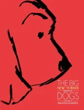 The Big New Yorker Book of Dogs Hardcover The New Yorker Magazine
