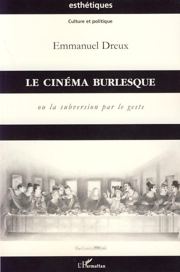 Thumbnail - Emmanuel Dreux | Le Cinéma Burlesque | Taschenbuch | Französisch