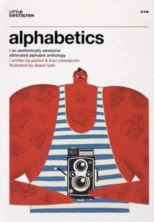 Alphabetics: An Aesthetically Awesome Alliterated Alphabet Anthology by...